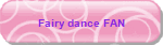 Fairy dance FAN